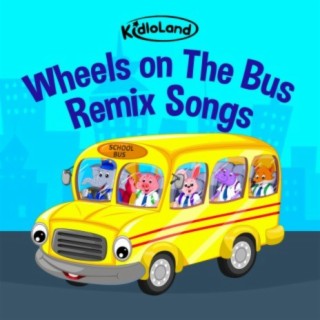 Kidloland Wheels On The Bus Remix Songs