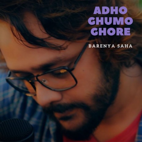 Adho Ghumo Ghore | Boomplay Music