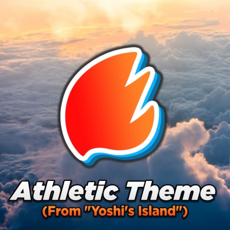 Athletic Theme (From Yoshi's Island) (Arrangement) | Boomplay Music