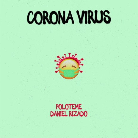 Coronavirus (feat. Daniel Rizado)