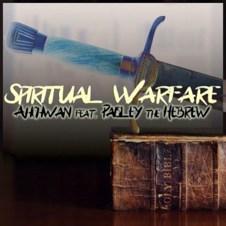 Spiritual Warfare ft. Paisley the Hebrew