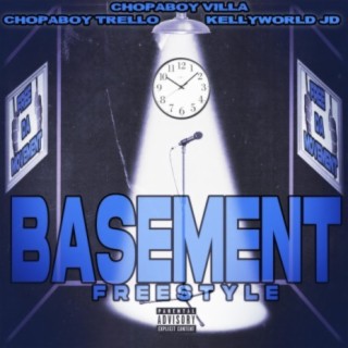 BASEMENT FREESTYLE (feat. ChopaBoy Villa & CBE Trello)