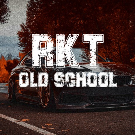 Rkt (Old School)