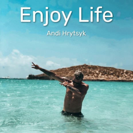 Enjoy Life | Boomplay Music