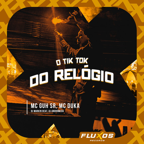 O Tiktok do Relogio ft. MC Duka, DJ Markin Beat & DJ Andrômeda | Boomplay Music