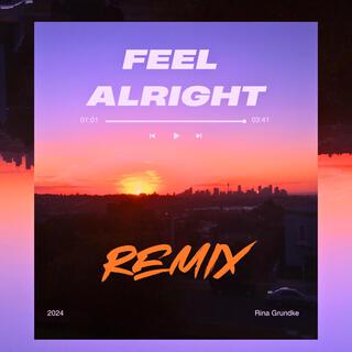 Feel Alright (Techno Remix)