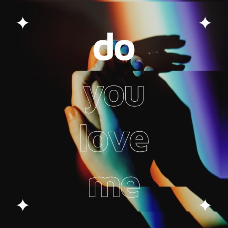 do you love me? | Boomplay Music