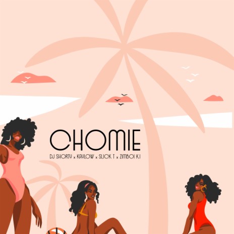 Chomie ft. ZimBoi K.i, Kaylow, DJ Shorty & Slick T