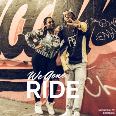 We Gone Ride (feat. Don Mykel) | Boomplay Music