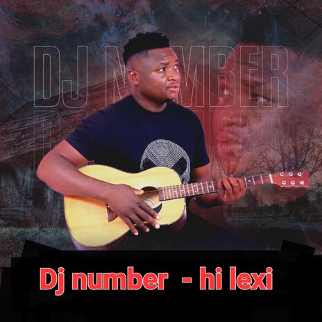 Dj number Hi lexi | Boomplay Music