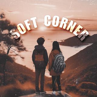 SOFT CORNER