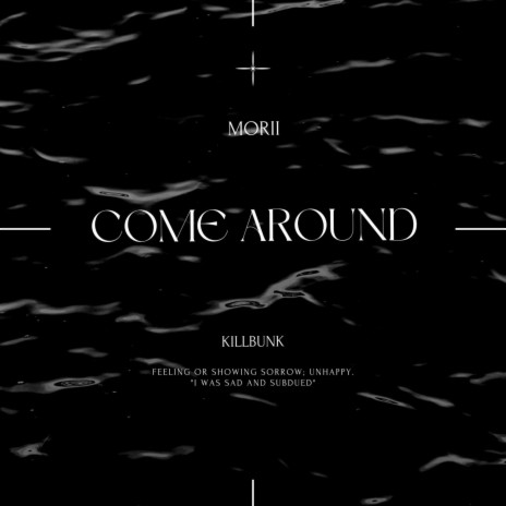 Come Around ft. KillBunk