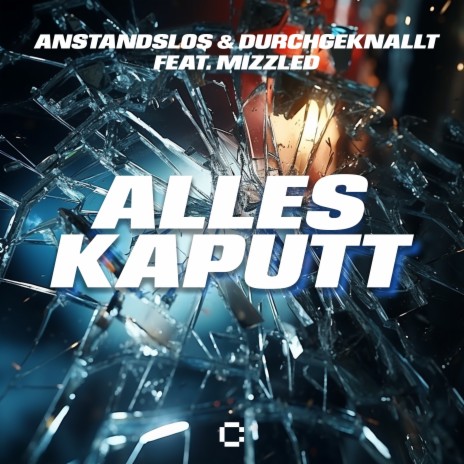 Alles kaputt ft. MizzLed | Boomplay Music