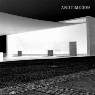 ANIITIME009 | Boomplay Music