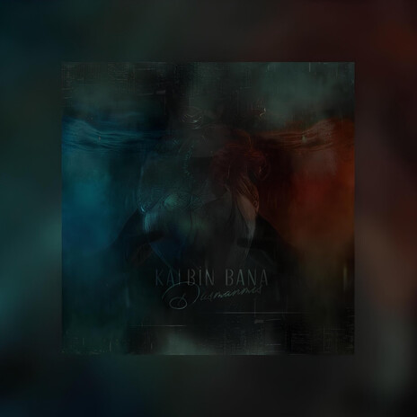 Kalbin Bana Düşmanmış | Boomplay Music