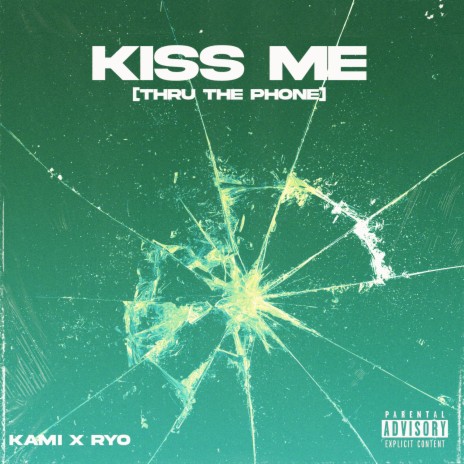 kiss me (thru the phone) ft. Ryo