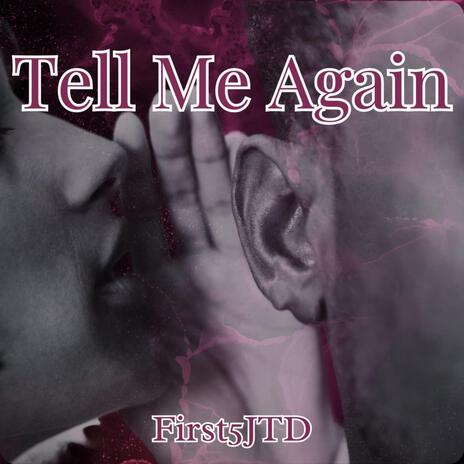 Tell Me Again | Boomplay Music