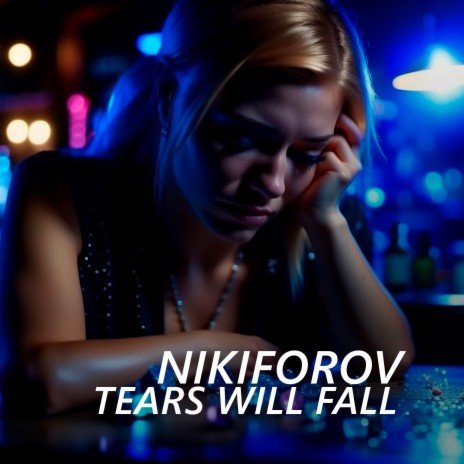 Tears Will Fall | Boomplay Music