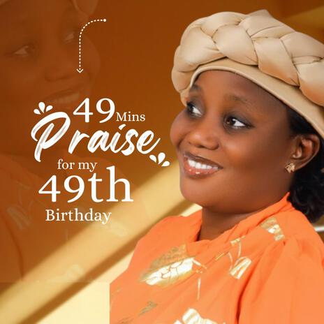 49 Mins Birthday Praise | Boomplay Music