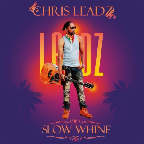 SLOW WHINE | Boomplay Music