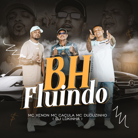 Bh Fluindo ft. dj lukinha, mc caçula, mc duduzinho & VITIN DO MT | Boomplay Music