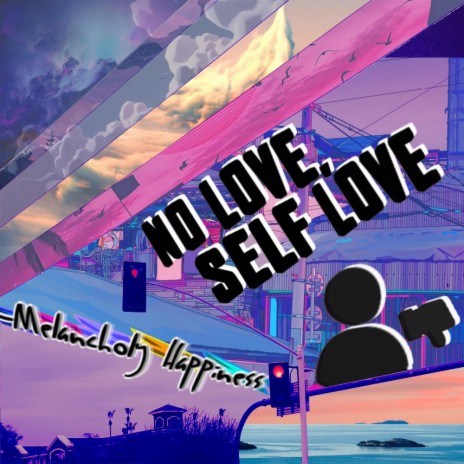 No Love, Self Love