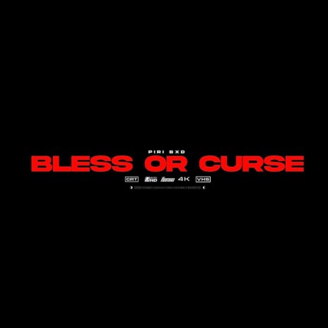 Bless Or Curse