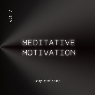 Meditative Motivation 7