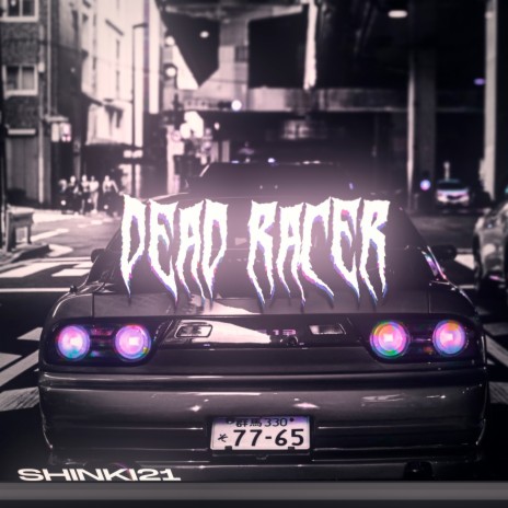 Dead Racer | Boomplay Music