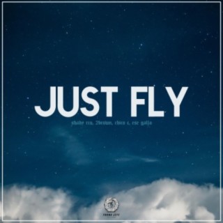 Just Fly (feat. Chico C, 2brown & Ese Gallo)