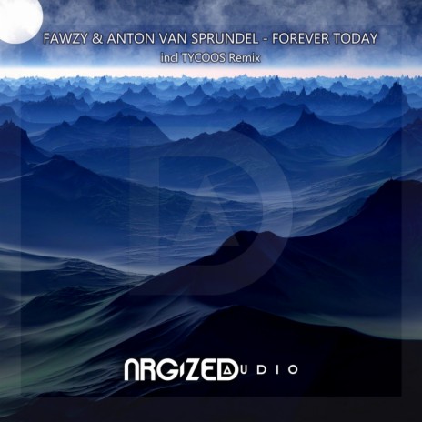 Forever Today (Radio Mix) ft. Anton van Sprundel