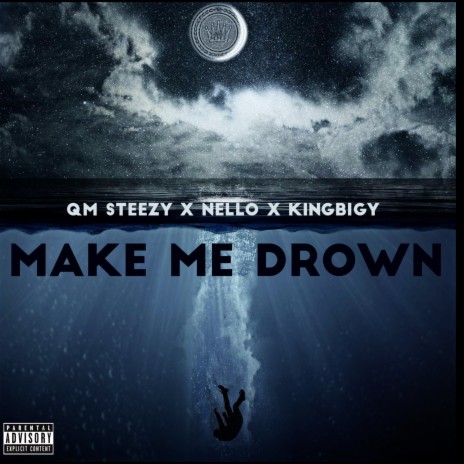 Make Me Drown ft. KingBigy & Nello | Boomplay Music