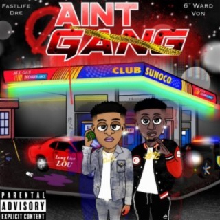 Ain't Gang (feat. Six Ward Von)