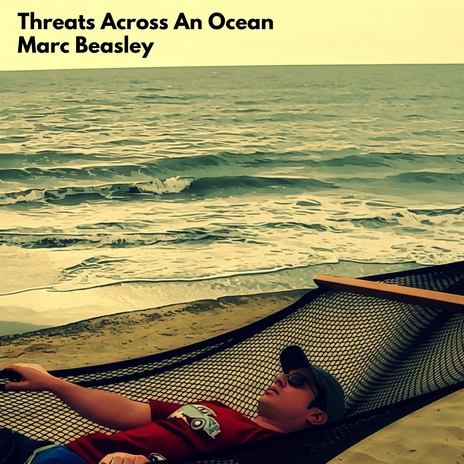 Threats Across an Ocean | Boomplay Music