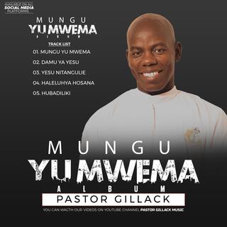 MUNGU YU MWEMA ALBUM