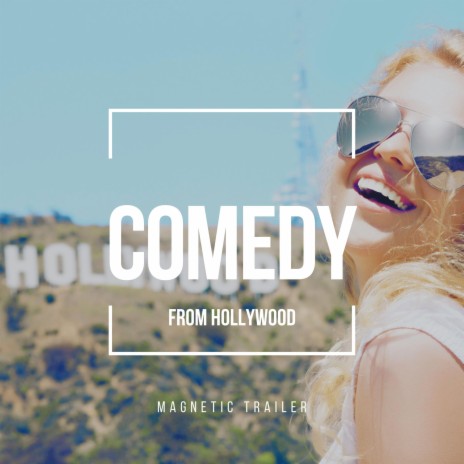 Comedy from Hollywood ft. Magnetic Trailer | Boomplay Music