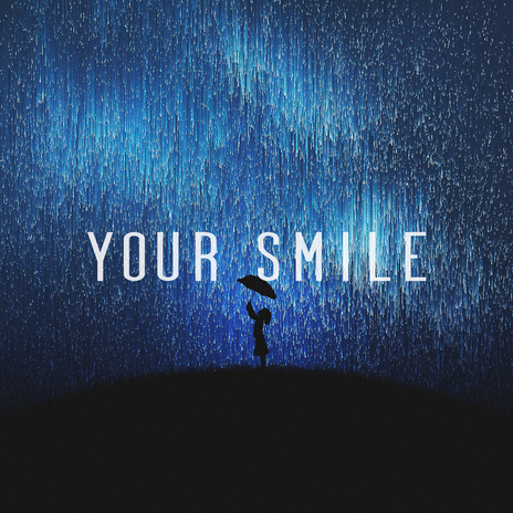 Your Smile | Boomplay Music