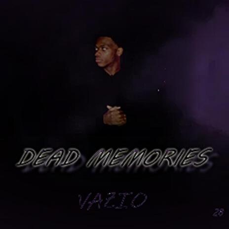 Dead Memories | Boomplay Music