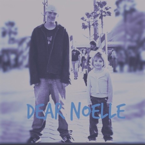 Dear Noelle | Boomplay Music