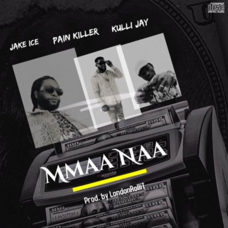 Mmaa Naa ft. Kulli Jay & jake ice | Boomplay Music