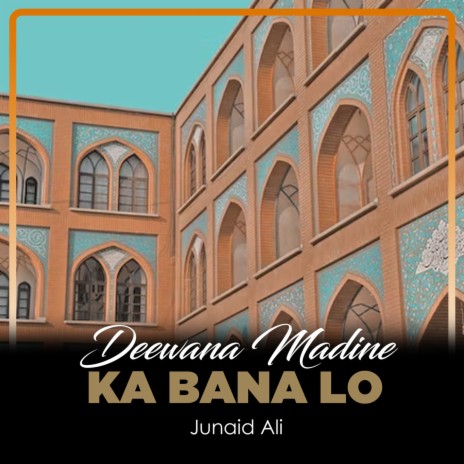 Deewana Madine Ka Bana Lo | Boomplay Music