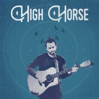 High Horse ft. Julian Sherwood lyrics | Boomplay Music