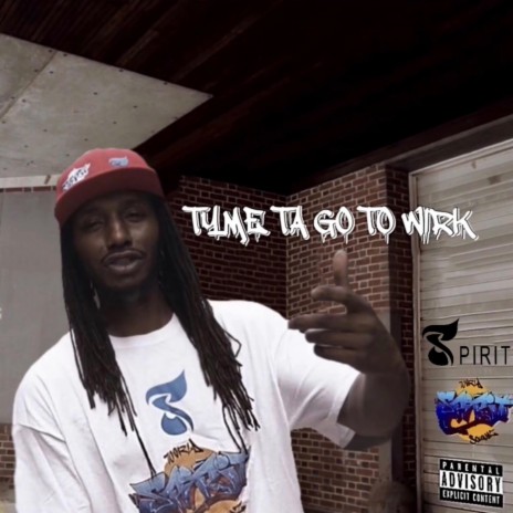 TYME TA GO TO WIRK | Boomplay Music