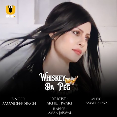 Whiskey Da Peg ft. Aman Jaiswal | Boomplay Music