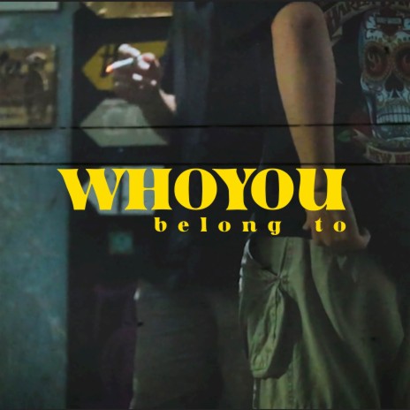 Who You Belong To ft. Xoăn | Boomplay Music