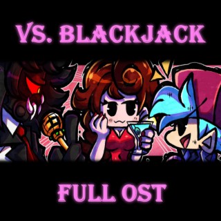 Friday Night Funkin: Vs. Blackjack Full Original Soundtrack