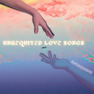 UnRequited Love Songs