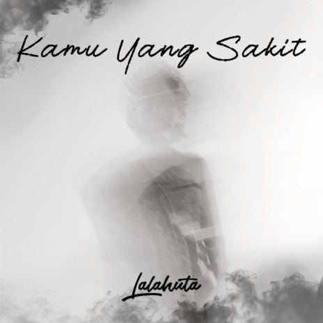 Kamu Yang Sakit | Boomplay Music