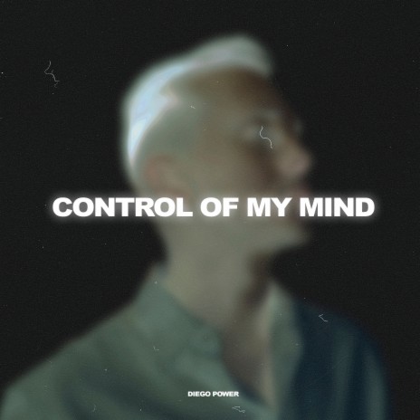 Control Of My Mind | Boomplay Music