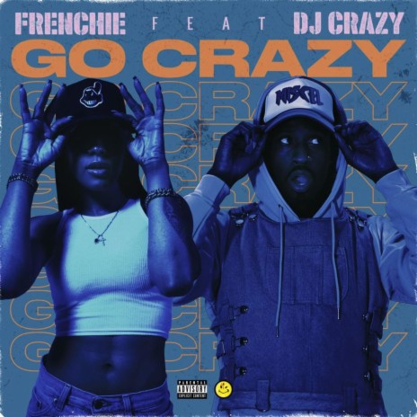 Go Crazy ft. Dj Crazy | Boomplay Music